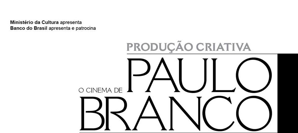 O Cinema de Paulo Branco